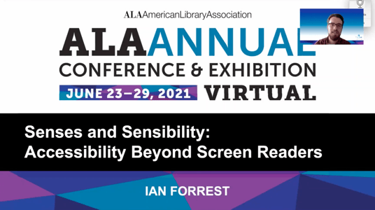 ALA Annual Highlight Session: Senses and Sensibility: Accessibility Beyond Screen Readers
